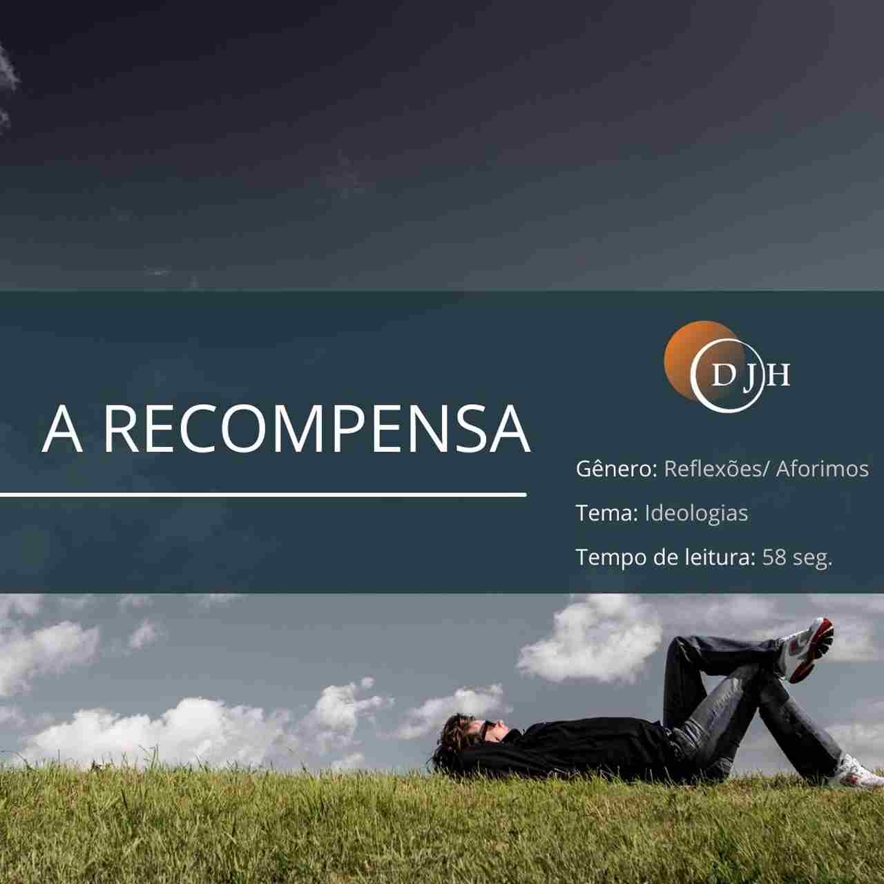 A RECOMPENSA