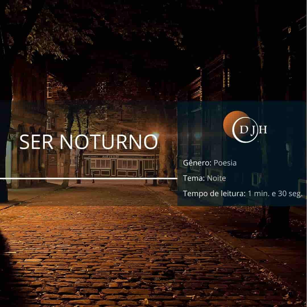 SER NOTURNO