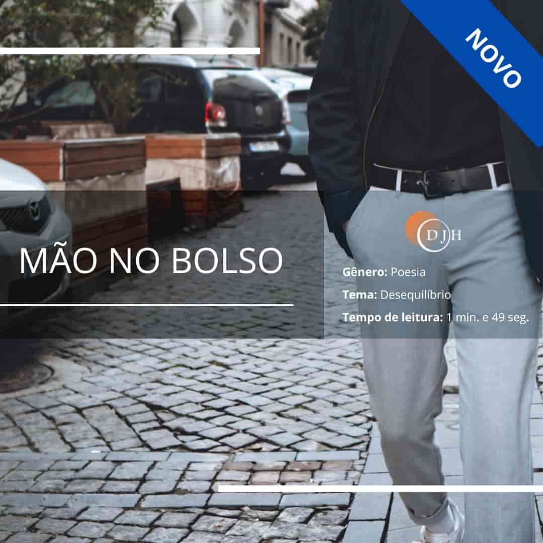 MÃO NO BOLSO
